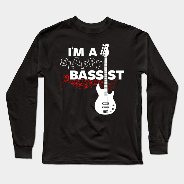 I'm a Slappy bassist Long Sleeve T-Shirt by Originals by Boggs Nicolas